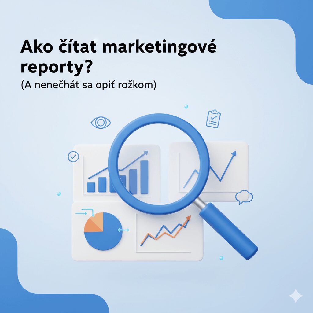 Ako čítať marketingové reporty